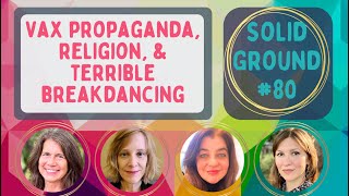 Medical Propaganda, Religion, and Terrible Breakdancing: Solid Ground #80