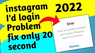 instagram sorry we couldn't complete your request please try again in a moment problem solve 2022