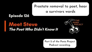 Part 2: From prostate removal to poet