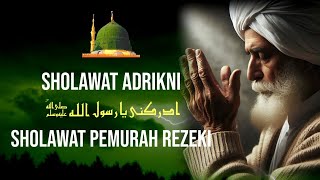 Sholawat Adrikni  313x non stop -Sholawat Nabi, Merdu (adrikni), Penarik Rezeki 1510