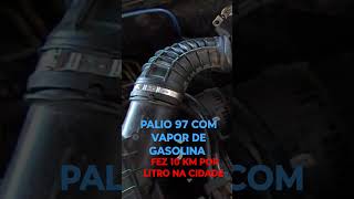 Palio 97 com vapor de gasolina FEZ 10 KM POR LITRO NA CIDADE #short #vejacomofazer #shortvideos