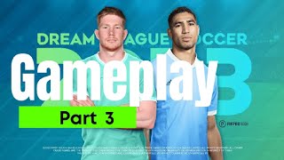 Dream League soccer 23 Gameplay Must Be Watch Part#3