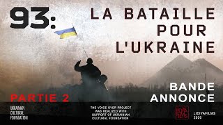 93: la Bataille pour l'Ukraine, partie 2, bande annonce