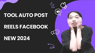 Tool Auto Post Reels Facebook 2024 | How To Auto Post Reels on Fb