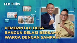 FEB Talks: Inovasi Desa dalam Mengelola Sampah