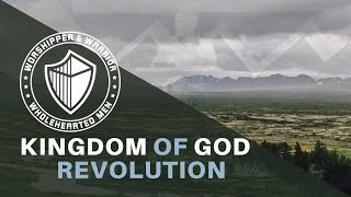 WHM | Kingdom of God Revolution Part 5 | Pastor Steve