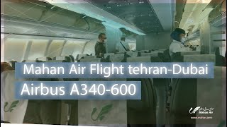 Mahan Air flight tehran - dubai with airbus a340-600