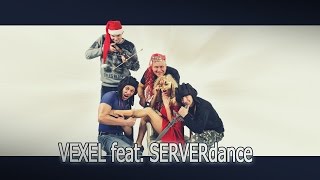 Vexel feat. SERVERdance -Jesteś Grzeczna (Official)