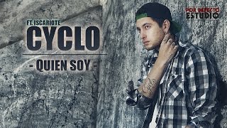 Cyclo | Quien soy (Con Iscariote) [LYRIC VIDEO]