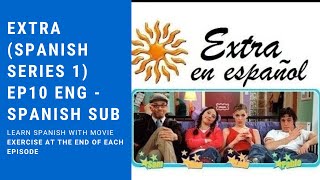 Learn Spanish with Movies (have Exercises)| Extra en Español Ep10 |ENG SUB & SPANISH SUB