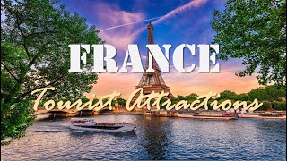 France | Top 25 Tourist Attractions in France