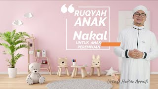 Ruqyah untuk anak perempuan bandel - ruqyah pengusir jin dalam tubuh