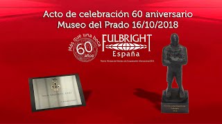 Acto de celebración del 60 Aniversario  Fulbright España