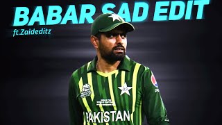 Babar Azam Sad Edit | Babar Azam Sad Status | Babar Azam Edit By Zaid Editz | Cricket Short Edits