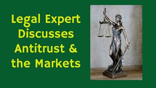 Antitrust & Markets--What You Need to Know