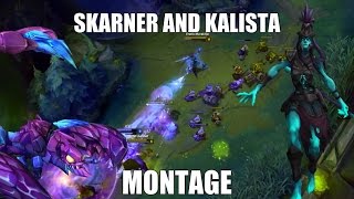 Skarner and Kalista Montage