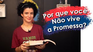 O QUE TE IMPEDE DE ALCANÇAR AS PROMESSAS DE DEUS