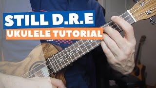 Still D.R.E - Ukulele Tutorial (step by step)