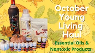 October Young Living Haul | Essential Oils & Nontoxic Products | The Oily Life