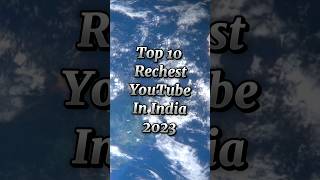 Top 10 Richest🤑 YouTuber in India 2023 ll #viral #youtubeshorts #shorts