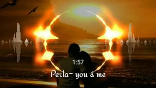 Perla_ you and me (equalizer)