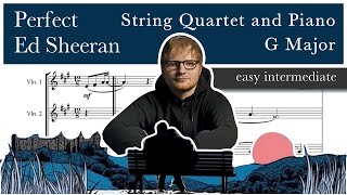 Perfect – Ed Sheeran – String Quartet and Piano -  G Major – Sheet Music - Easy Intermediate