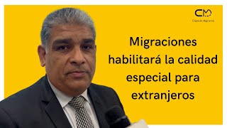 Migraciones habilitará la calidad migratoria especial para extranjeros en Perú