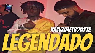 NAV feat. Lil Uzi Vert - NAVUZIMETRO#PT2 (Legendado)