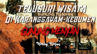 WISATA GUNUNG MENYAN KABUPATEN KEBUMEN || SERU BANGET TEMPAT NYA AUTO ENGGAK MAU PULANG