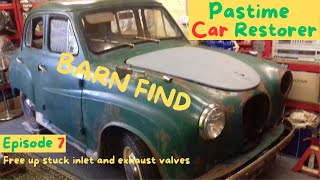 Austin A30, problems with stuck inlet and exhaust valves.