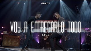 Grupo Grace - Voy a Entregarlo Todo (Libres Live)