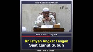 Khilafiyah Angkat Tangan Qunut Subuh - Ustadz Dr. Firanda Andirja, MA