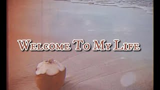 Zak Dossi - Welcome To My Life (lyrics)