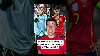 Jens LEHMANN ex leyenda alemana INFRAVALORA a ESPAÑA😳🇪🇸🔥 #euro2024 #futbol #shorts