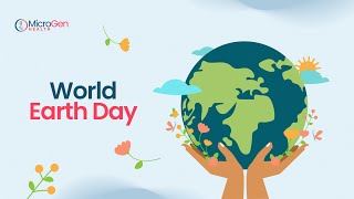 World Earth Day | Earth Day  | Microgen Health