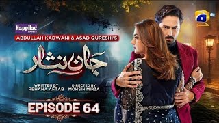 Jaan Nisar Episode 64 | Jaan Nisar drama Episode 64 | Full Review | 14 October 2024