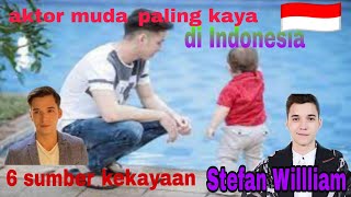  6 Sumber Kekayaan Stefan William!! Jadi Salah Satu Aktor Terkaya di Tanah Air, 