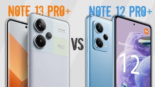 Redmi Note 13 Pro Plus vs. Redmi Note 12 Pro Plus | Full Comparison and Upgrades 📱