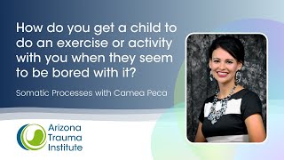 Motivating Children in Somatic Exercises - Somatic Processes with Camea Peca