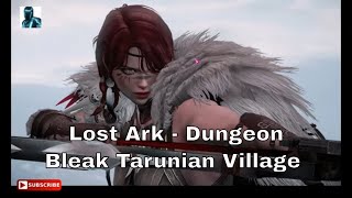 Lost Ark - Dungeon:  Bleak Tarunian Village  #lostark #lostarkgameplay