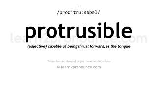 How to pronounce Protrusible | English pronunciation