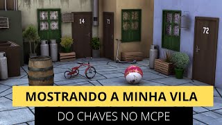 MOSTRANDO MINHA VILA DO CHAVES NO MCPE