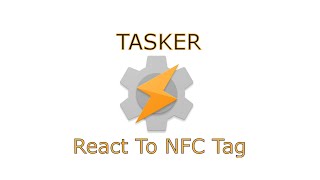 Tasker - React To NFC Tag