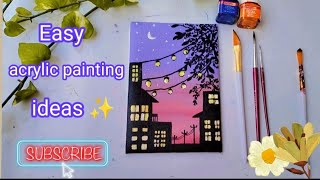 ✨||Easy acrylic painting ideas 💡||#paintingsforbeginners #ytvideos #youtubevideos