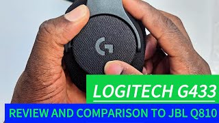 Logitech G433 Review and Comparison to JBL Q810