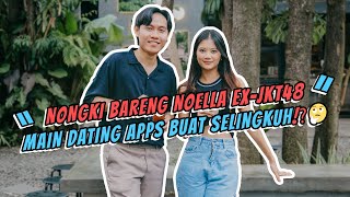 BAHAS DATING APPS & PERSELINGKUHAN BARENG NOELLA EX-JKT48‼️