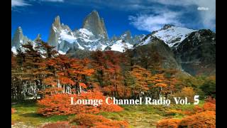 Lounge Channel Volume 6 [Easy Listening, World, Asian, Japanese, French, African Chill Out Music]