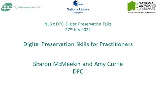 NLB x DPC Digital Preservation Skills for Practitioners (27th July 2022)