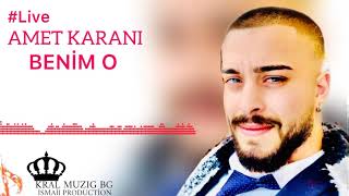 AMET.KARANI - BENİM O - 2021 (LİVE)