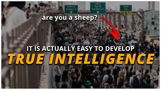 Stop Being A SHEEP, Becoming Smart Is Actually Easier Than You Think...